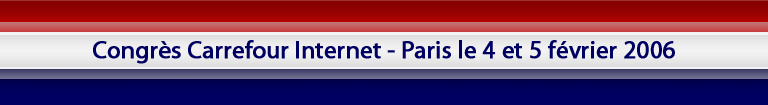 Dtails du congrs des leaders 2006 de Carrefour Internet